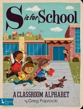 S is for School -  A Classroom Alphabet